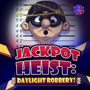 Octoplay : Jackpot Heist: Daylight Robbery! - BOYBET168