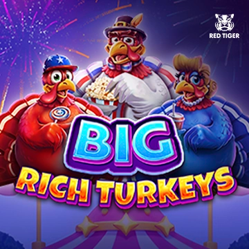Redtiger : Big Rich Turkeys - BOYBET168
